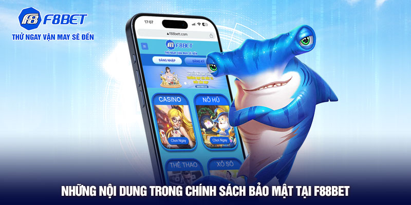 Những nội dung trong chính sách bảo mật tại F88BET