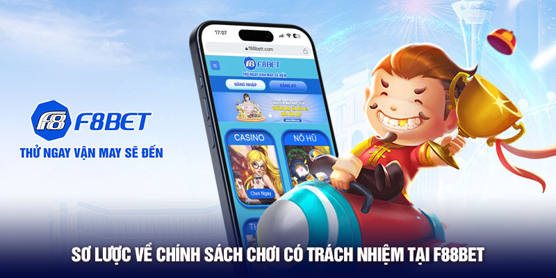 Sơ lược về chính sách chơi có trách nhiệm tại F88BET