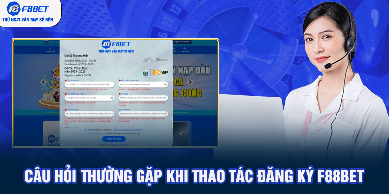 Câu hỏi thường gặp khi thao tác đăng ký F88BET