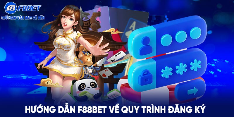 Hướng dẫn F88BET về quy trình đăng ký