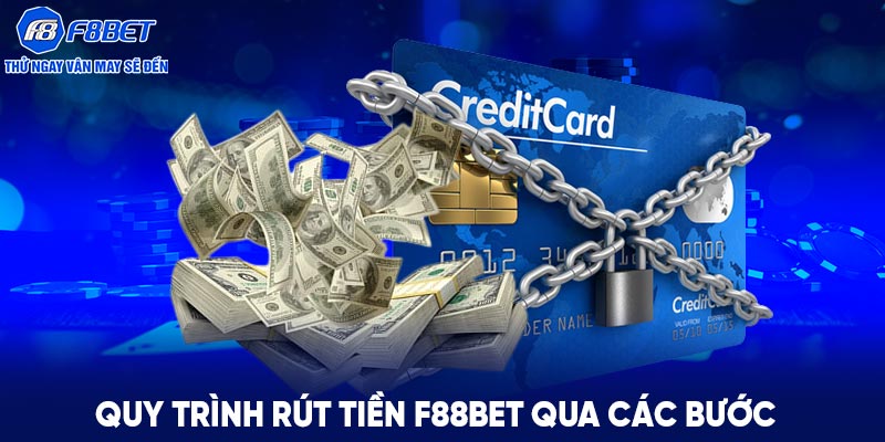 Quy trình rút tiền F88BET qua các bước