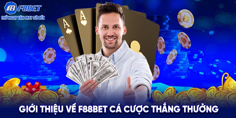 Giới thiệu về F88BET cá cược thắng thưởng