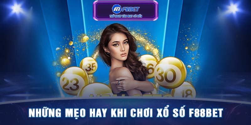 Những mẹo hay khi chơi xổ số F88bet