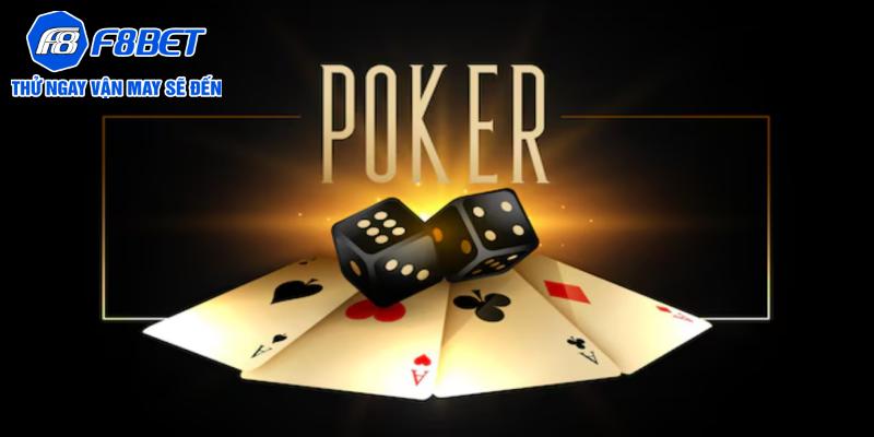 Cách chơi Poker F88BET cực hay với những kinh nghiệm bách thắng từ cao thủ